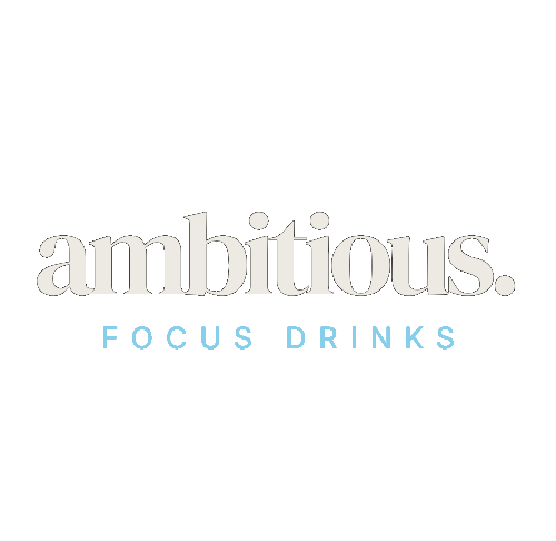ambitious. Focus Drinks